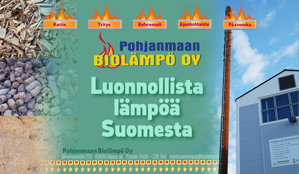 Pohjanmaan Biolämpö Oy Luonnollista lämpöä Suomesta